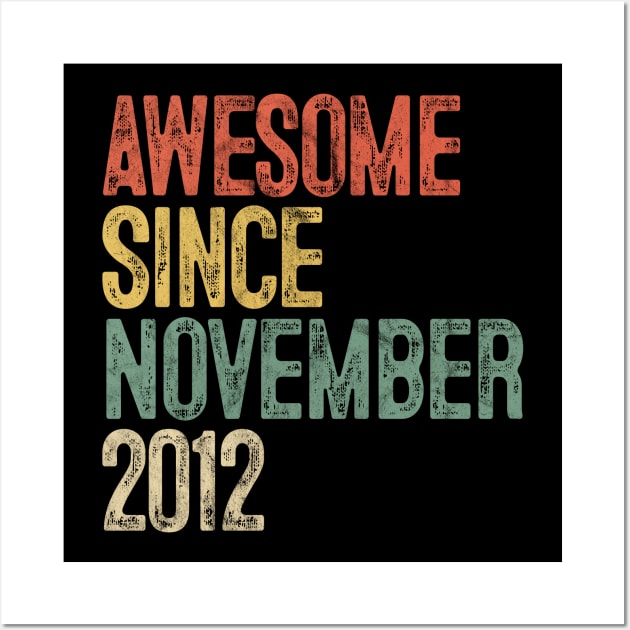 Awesome Since November 2012 7th Birthday Gifts 7 Year Old Wall Art by rhondamoller87